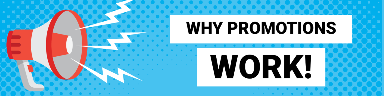 Why Promotions Work